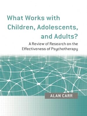 Seller image for Carr, A: What Works with Children, Adolescents, and Adults? for sale by moluna