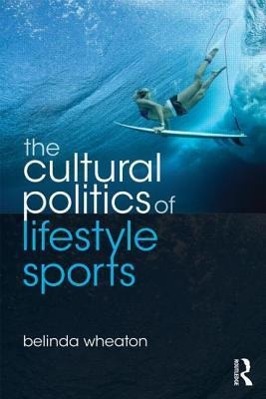Imagen del vendedor de Wheaton, B: The Cultural Politics of Lifestyle Sports a la venta por moluna