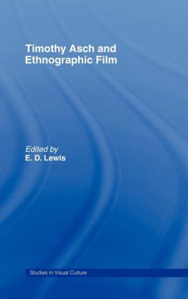 Seller image for Lewis, E: Timothy Asch and Ethnographic Film for sale by moluna