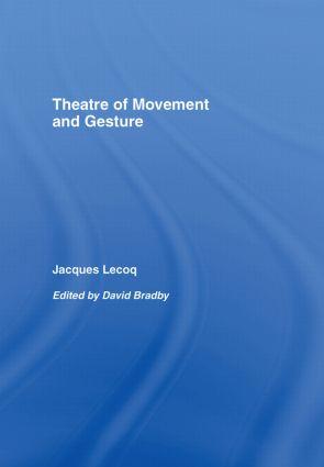 Immagine del venditore per Lecoq, J: Theatre of Movement and Gesture venduto da moluna
