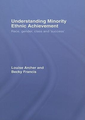 Seller image for Archer, L: Understanding Minority Ethnic Achievement for sale by moluna