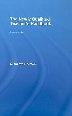 Seller image for Holmes, E: Newly Qualified Teacher\ s Handbook for sale by moluna