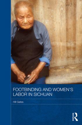 Bild des Verkufers fr Gates, H: Footbinding and Women\ s Labor in Sichuan zum Verkauf von moluna