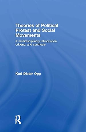 Imagen del vendedor de Opp, K: Theories of Political Protest and Social Movements a la venta por moluna