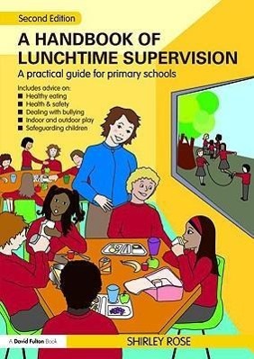 Seller image for Rose, S: The Handbook of Lunchtime Supervision for sale by moluna