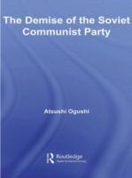 Seller image for Ogushi, A: The Demise of the Soviet Communist Party for sale by moluna