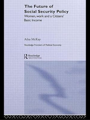 Seller image for McKay, A: The Future of Social Security Policy for sale by moluna