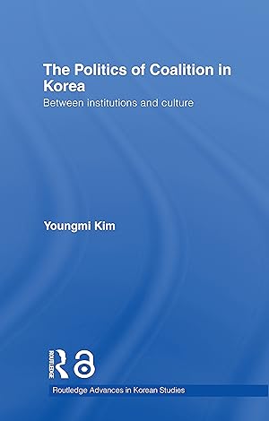 Immagine del venditore per Kim, Y: The Politics of Coalition in Korea venduto da moluna