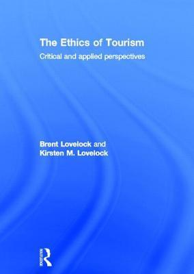 Imagen del vendedor de Lovelock, B: The Ethics of Tourism a la venta por moluna