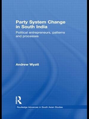Seller image for Wyatt, A: Party System Change in South India for sale by moluna
