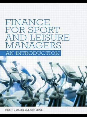 Bild des Verkufers fr Wilson, R: Finance for Sport and Leisure Managers zum Verkauf von moluna