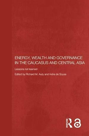 Seller image for Auty, R: Energy, Wealth and Governance in the Caucasus and C for sale by moluna