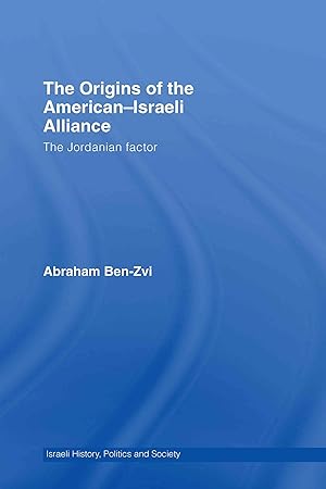 Seller image for Ben-Zvi, A: The Origins of the American-Israeli Alliance for sale by moluna