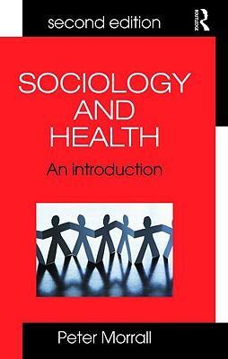 Bild des Verkufers fr Morrall, P: Sociology and Health zum Verkauf von moluna