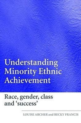 Seller image for Archer, L: Understanding Minority Ethnic Achievement for sale by moluna