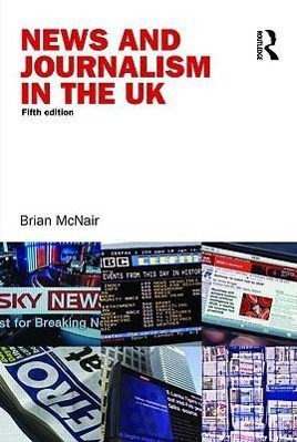 Imagen del vendedor de McNair, B: News and Journalism in the UK a la venta por moluna