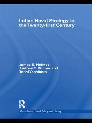 Bild des Verkufers fr Holmes, J: Indian Naval Strategy in the Twenty-first Century zum Verkauf von moluna