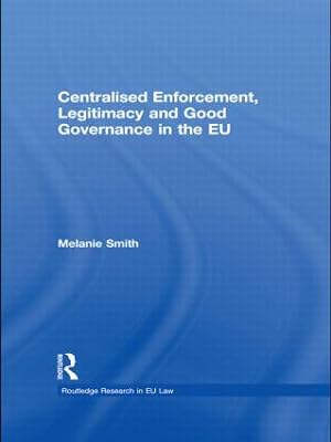Seller image for Smith, M: Centralised Enforcement, Legitimacy and Good Gover for sale by moluna