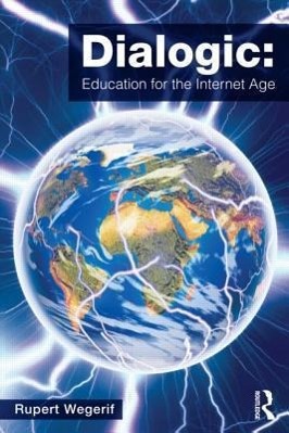 Immagine del venditore per Wegerif, R: Dialogic: Education for the Internet Age venduto da moluna