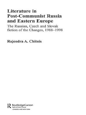 Seller image for Chitnis, R: Literature in Post-Communist Russia and Eastern for sale by moluna