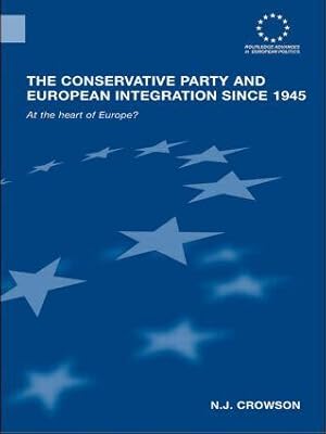 Seller image for Crowson, N: The Conservative Party and European Integration for sale by moluna