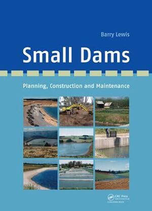 Bild des Verkufers fr Small Dams: Planning, Construction and Maintenance zum Verkauf von moluna