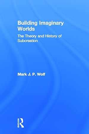 Bild des Verkufers fr Wolf, M: Building Imaginary Worlds zum Verkauf von moluna