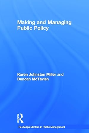 Image du vendeur pour Johnston Miller, K: Making and Managing Public Policy mis en vente par moluna