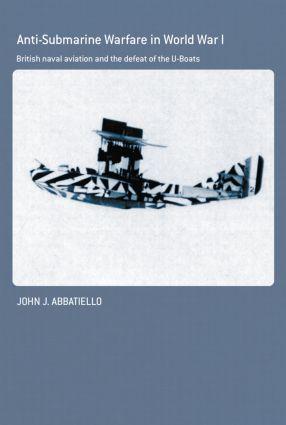 Seller image for Abbatiello, J: Anti-Submarine Warfare in World War I for sale by moluna