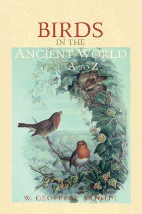 Imagen del vendedor de Arnott, W: Birds in the Ancient World from A to Z a la venta por moluna