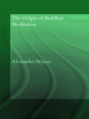 Immagine del venditore per Wynne, A: The Origin of Buddhist Meditation venduto da moluna