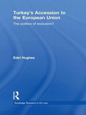 Immagine del venditore per Hughes, E: Turkey\ s Accession to the European Union venduto da moluna