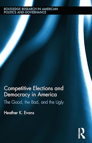 Image du vendeur pour Evans, H: Competitive Elections and Democracy in America mis en vente par moluna