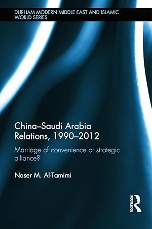 Image du vendeur pour Al-Tamimi, N: China-Saudi Arabia Relations, 1990-2012 mis en vente par moluna