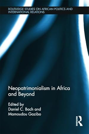 Imagen del vendedor de Neopatrimonialism in Africa and Beyond a la venta por moluna