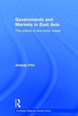 Bild des Verkufers fr Choi, J: Governments and Markets in East Asia zum Verkauf von moluna