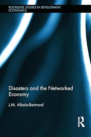 Imagen del vendedor de Albala-Bertrand, J: Disasters and the Networked Economy a la venta por moluna