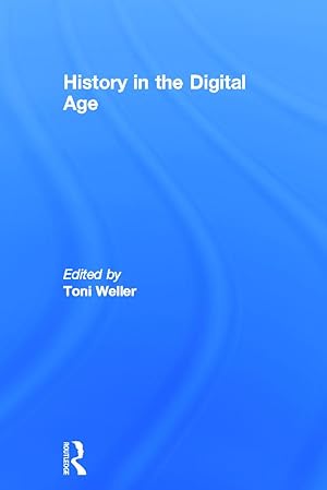 Image du vendeur pour History in the Digital Age mis en vente par moluna