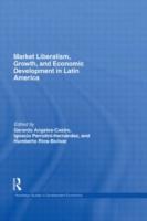Image du vendeur pour Market Liberalism, Growth, and Economic Development in Latin mis en vente par moluna