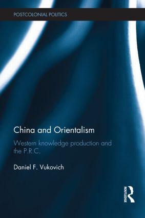 Immagine del venditore per China and Orientalism: Western Knowledge Production and the PRC venduto da moluna