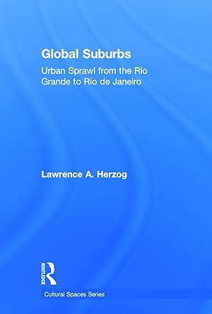 Seller image for Global Suburbs: Urban Sprawl from the Rio Grande to Rio de Janeiro for sale by moluna