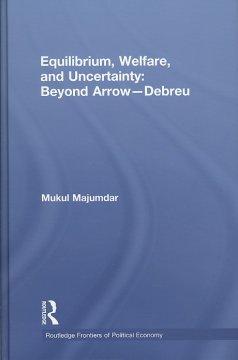 Immagine del venditore per Majumdar, M: Equilibrium, Welfare and Uncertainty: Beyond Ar venduto da moluna