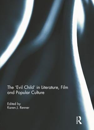 Seller image for The \ Evil Child\ in Literature, Film and Popular Culture for sale by moluna