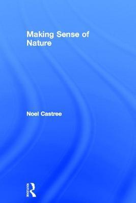 Bild des Verkufers fr Castree, N: Making Sense of Nature zum Verkauf von moluna