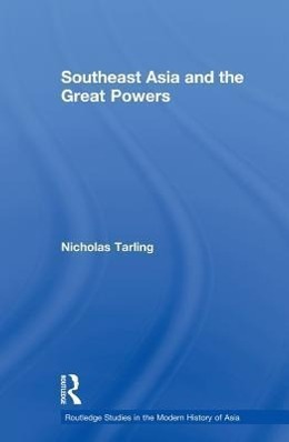 Bild des Verkufers fr Tarling, N: Southeast Asia and the Great Powers zum Verkauf von moluna