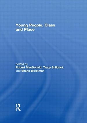 Bild des Verk�ufers f�r Macdonald, R: Young People, Class and Place zum Verkauf von moluna