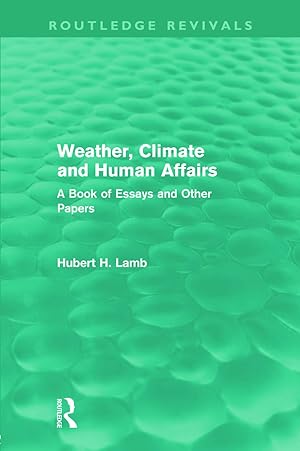 Bild des Verkufers fr Lamb, H: Weather, Climate and Human Affairs (Routledge Reviv zum Verkauf von moluna