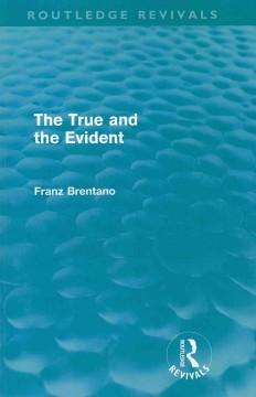 Bild des Verkufers fr Brentano, F: The True and the Evident zum Verkauf von moluna