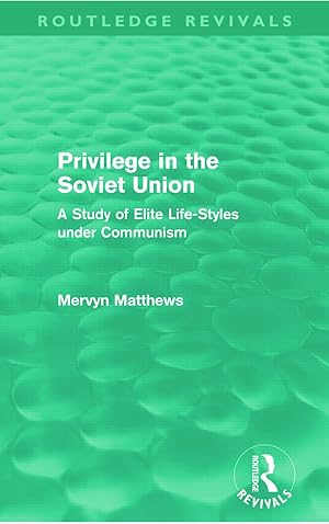 Seller image for Matthews, M: Privilege in the Soviet Union (Routledge Reviva for sale by moluna