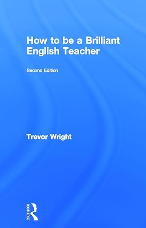 Immagine del venditore per Wright, T: How to be a Brilliant English Teacher venduto da moluna